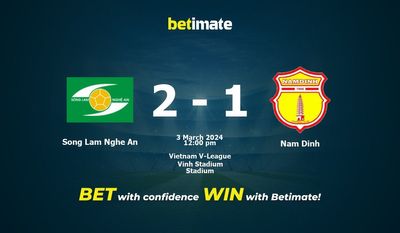 Song Lam Nghe An vs Nam Dinh Pronostici, quote e consigli di scommessa 03/03/2024