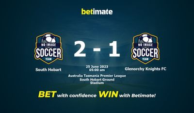 South Hobart vs Glenorchy Knights FC Pronostici, quote e consigli sulle scommesse 25/06/2023