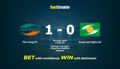 The Cong FC vs Song Lam Nghe An Pronostici, quote e consigli di scommessa 30/06/2024
