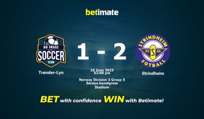 Pronostico, quote e consigli di scommessa Trønder-Lyn vs Strindheim 18/06/2023