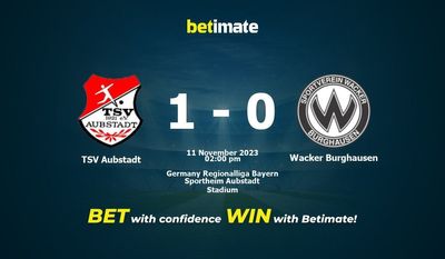 Pronostici, quote e consigli di scommessa TSV Aubstadt vs Wacker Burghausen 11/11/2023