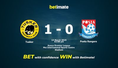 Pronostici, quote e suggerimenti per le scommesse Tusker vs Posta Rangers 14/03/2025