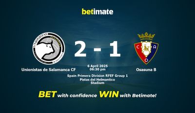 Unionistas de Salamanca CF vs Osasuna B Pronostici, quote e consigli di scommessa 06/04/2025