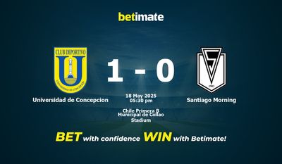 Universidad de Concepcion vs Santiago Morning Pronostici, quote e consigli di scommessa 18/05/2025