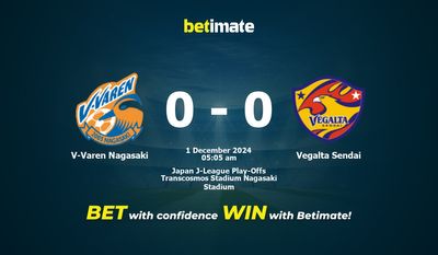 Pronostici, quote e suggerimenti per le scommesse V-Varen Nagasaki vs Vegalta Sendai 12/01/2024