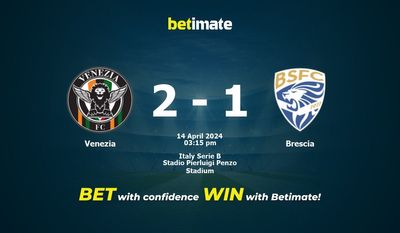 Venezia vs Brescia Pronostici, quote e consigli di scommessa 14/04/2024