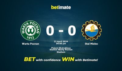 Warta Poznan vs Stal Mielec Pronostici, quote e consigli di scommessa 22/04/2024