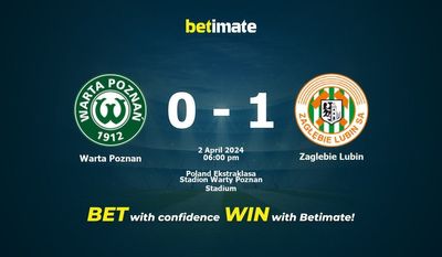 Warta Poznan vs Zaglebie Lubin Pronostici, quote e consigli di scommessa 02/04/2024