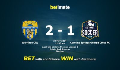 Werribee City vs Caroline Springs George Cross FC Pronostici, quote e consigli di scommessa 24/05/2024