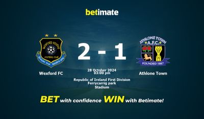Pronostici, quote e suggerimenti per le scommesse Wexford FC vs Athlone Town 28/10/2024