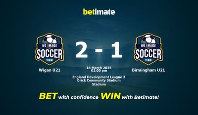 Pronostici, quote e suggerimenti per le scommesse Wigan U21 vs Birmingham U21 18/03/2025