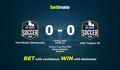 Yeni Mersin Idmanyurdu vs 1461 Trabzon FK Pronostici, quote e consigli di scommessa 13/05/2024