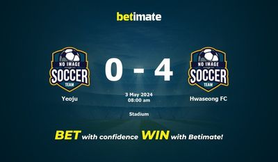 Yeoju vs Hwaseong FC Pronostici, quote e consigli di scommessa 03/05/2024