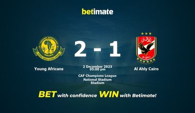 Young Africans vs Al Ahly Cairo Pronostico, quote e consigli di scommessa 02/12/2023
