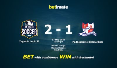 Zaglebie Lubin II vs Podbeskidzie Bielsko Biala Pronostici, quote e consigli di scommessa 17/05/2025