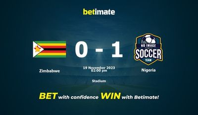 Pronostici, quote e consigli di scommessa Zimbabwe vs Nigeria 19/11/2023