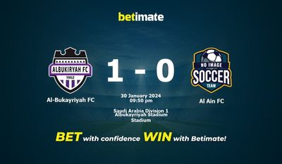 アル・ブカイリヤFC vs アル・アインFC 予測、オッズ、賭けのヒント 01/30/2024