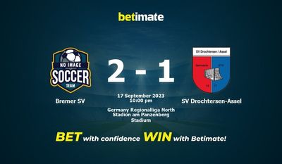 Bremer SV vs SV Drochtersen-Assel 予測、オッズ、賭けのヒント 09/17/2023