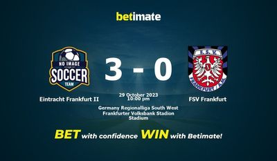 アイントラハト・フランクフルト II vs FSV フランクフルト 予測、オッズ、賭けのヒント 10/29/2023