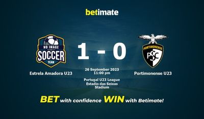 エストレーラ・アマドーラ U23 vs ポルティモネンセ U23 予測、オッズ、賭けのヒント 09/26/2023