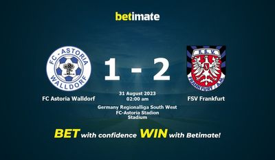 FCアストリア・ヴァルドルフ vs FSVフランクフルト 予測、オッズ、賭けのヒント 08/30/2023