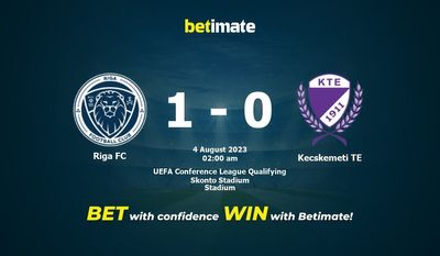 リガFC vs ケチケメティTE 予測、オッズ、賭けのヒント 08/03/2023