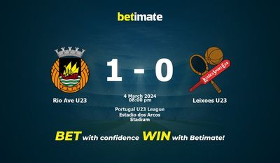 Rio Ave U23 vs Leixoes U23 予測、オッズ、賭けのヒント 03/04/2024