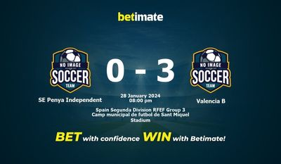 SE Penya Independent vs Valencia B 予測、オッズ、賭けのヒント 01/28/2024