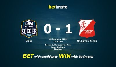 Sloga vs NK Igman Konjic 予測、オッズ、賭けのヒント 02/11/2024