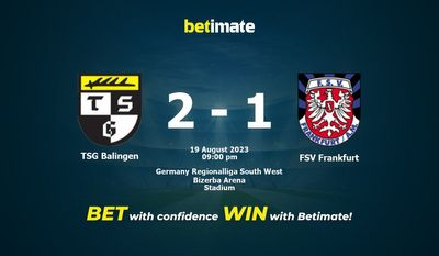TSG バーリンゲン vs FSV フランクフルト 予測、オッズ、賭けのヒント 08/19/2023