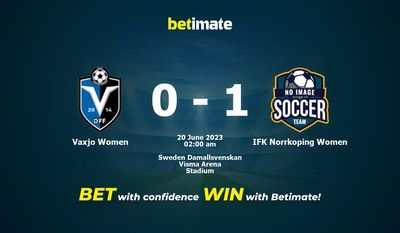 ベクショー女子 vs IFKノルショーピング女子 予測、オッズ、賭けのヒント 06/19/2023