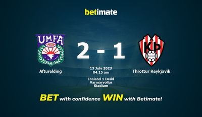 Afturelding 대 Throttur Reykjavik 예측, 승률, 베팅 팁 2023-07-12