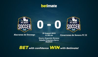 Alacranes de Durango 대 Cimarrones de Sonora FC II 예측, 승률 및 베팅 팁 2023년 8월 29일
