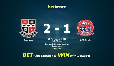 Bromley 대 AFC Fylde 예측, 승률 및 베팅 팁 2023년 11월 18일