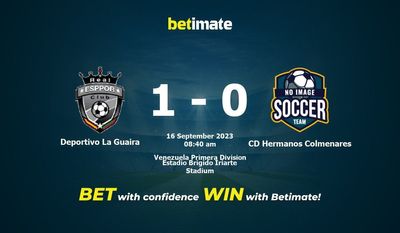 Deportivo La Guaira 대 CD Hermanos Colmenares 예측, 승률 및 베팅 팁 2023년 9월 15일