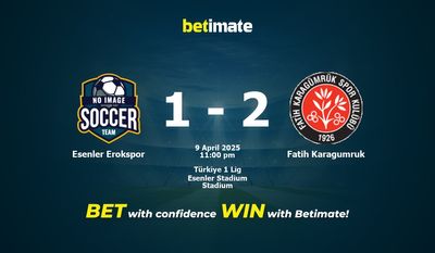 Esenler Erokspor 대 Fatih Karagumruk 예측, 확률 및 베팅 팁