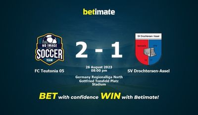FC Teutonia 05 대 SV Drochtersen-Assel 예측, 승률 및 베팅 팁 2023년 8월 26일