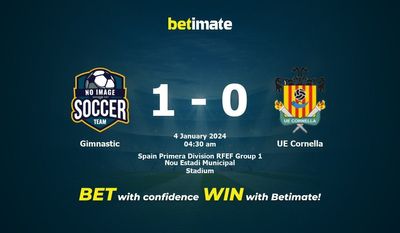Gimnastic 대 UE Cornella 예측, 승률 및 베팅 팁 2024년 1월 3일