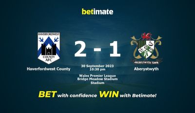 Haverfordwest County 대 Aberystwyth 예측, 승률 및 베팅 팁 2023년 9월 30일