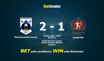 Haverfordwest 카운티 대 카디프 MU 예측, 승률 및 베팅 팁 2023년 11월 28일