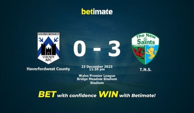 Haverfordwest 카운티 대 TNS 예측, 승률 및 베팅 팁 2023년 12월 23일