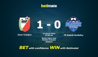 Javor Ivanjica 대 FK Radnik Surdulica 예측, 승률 및 베팅 팁 2024년 3월 12일