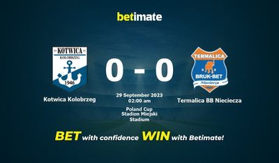 Kotwica Kolobrzeg 대 Termalica BB Nieciecza 예측, 승률 및 베팅 팁 2023년 9월 28일
