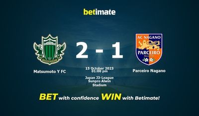 마츠모토 Y FC 대 파르세이로 나가노 예측, 확률 및 베팅 팁 2023-10-15