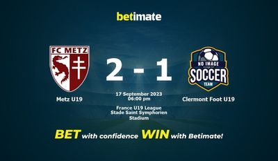 Metz U19 대 Clermont Foot U19 예측, 승률 및 베팅 팁
