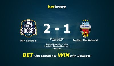 MFK Karvina B 대 Frydlant Nad Ostravici 예측, 승률 및 베팅 팁 2024년 3월 24일