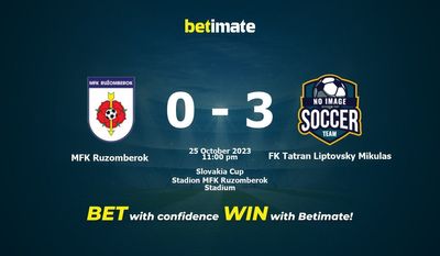 MFK Ruzomberok 대 FK Tatran Liptovsky Mikulas 예측, 승률 및 베팅 팁 2023-10-25