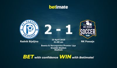Radnik Bijeljina 대 NK Posusje 예측, 승률 및 베팅 팁 2025년 4월 22일