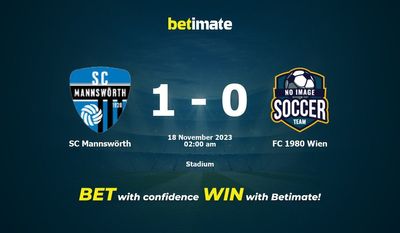 SC Mannswörth 대 FC 1980 빈 예측, 승률 및 베팅 팁 2023-11-17