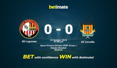 SD Logrones 대 UE Cornella 예측, 승률 및 베팅 팁 2023년 10월 22일